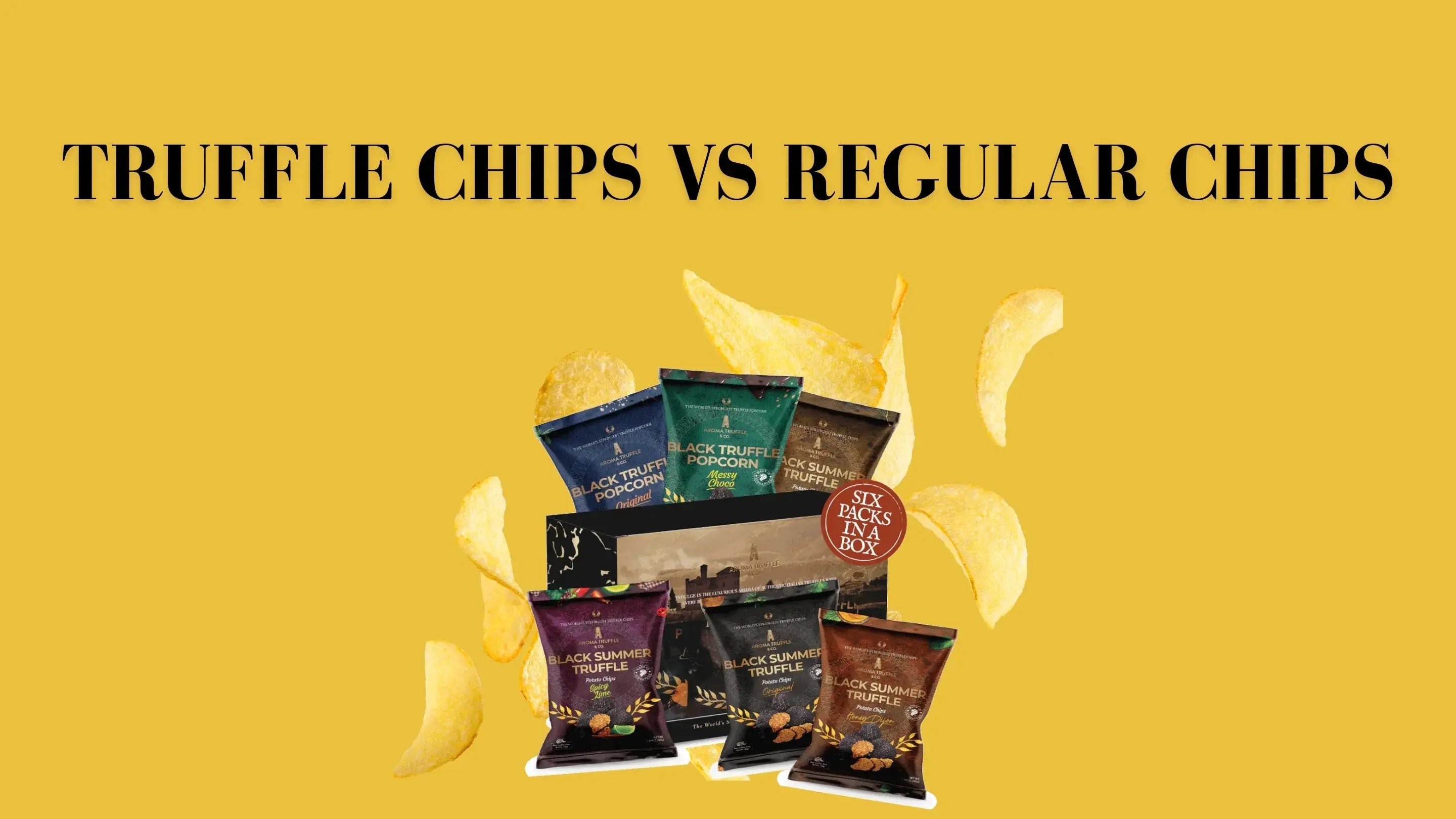 Truffle Chips vs Regular Chips: Health & Taste Compared - Aroma Truffle